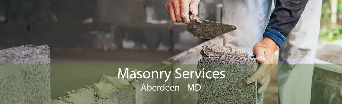 Masonry Services Aberdeen - MD