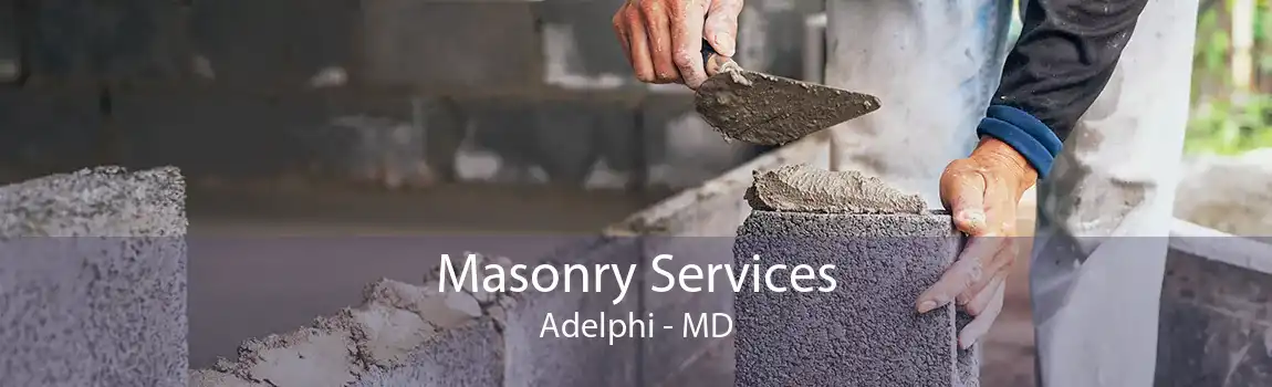  Masonry Services Adelphi - MD