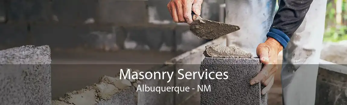 Masonry Services Albuquerque - NM
