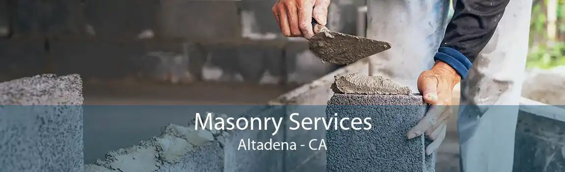 Masonry Services Altadena - CA