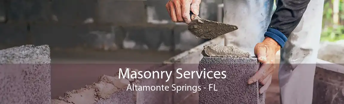 Masonry Services Altamonte Springs - FL