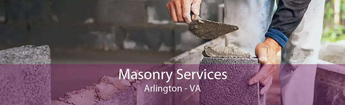 Masonry Services Arlington - VA