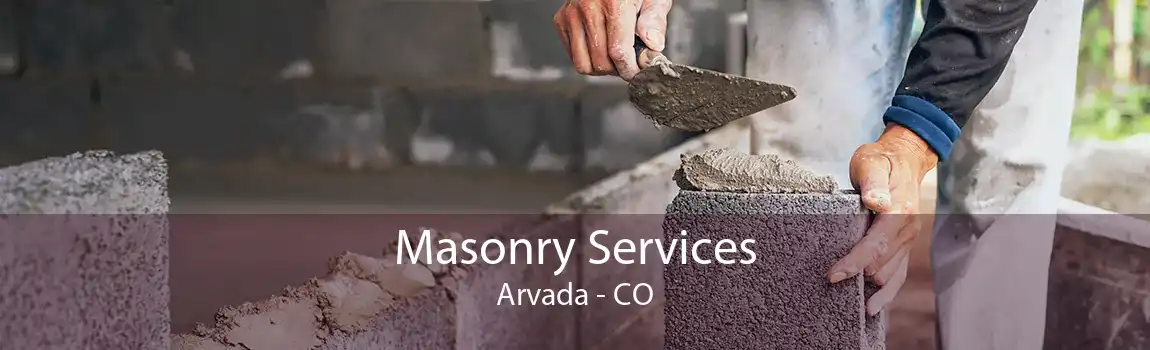 Masonry Services Arvada - CO