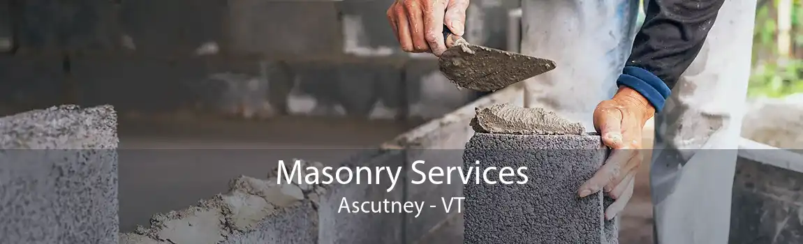 Masonry Services Ascutney - VT