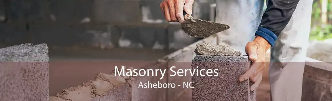 Masonry Services Asheboro - NC