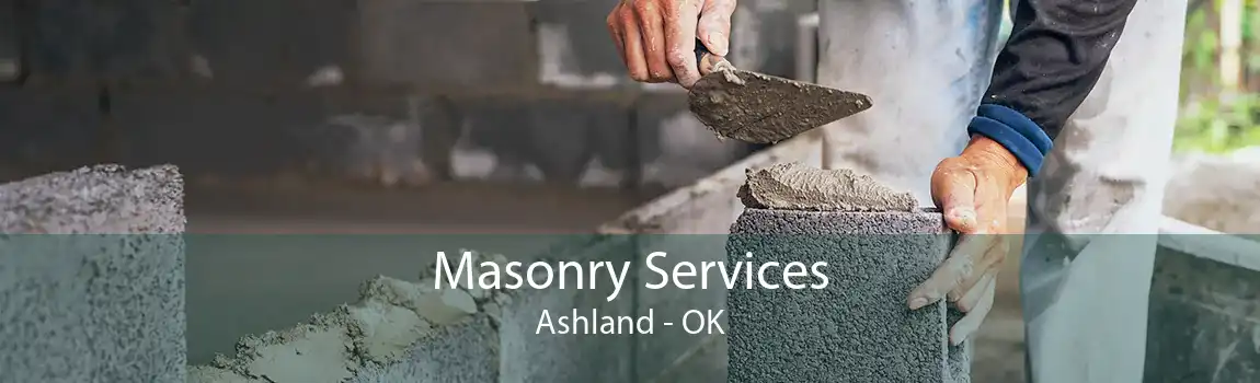 Masonry Services Ashland - OK