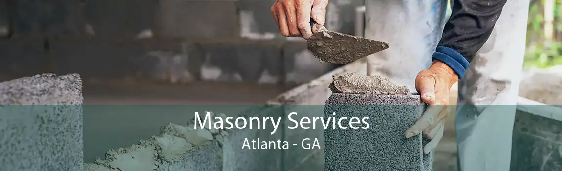 Masonry Services Atlanta - GA