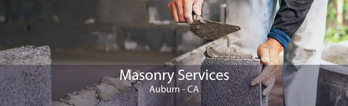Masonry Services Auburn - CA
