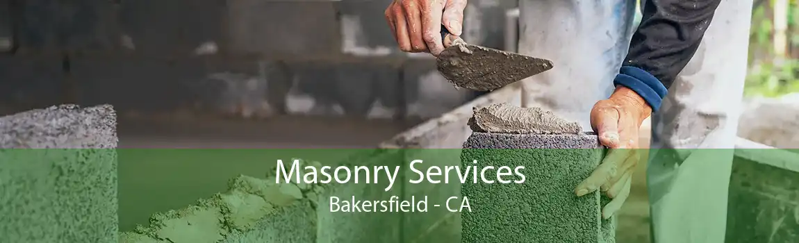 Masonry Services Bakersfield - CA