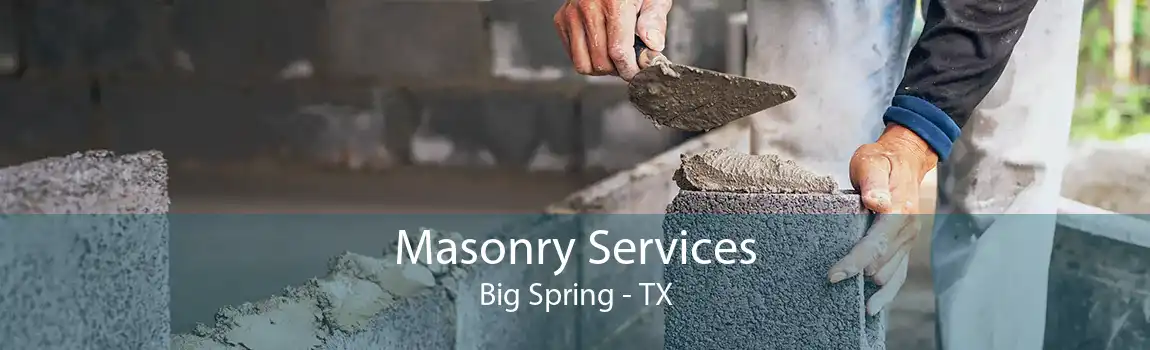 Masonry Services Big Spring - TX