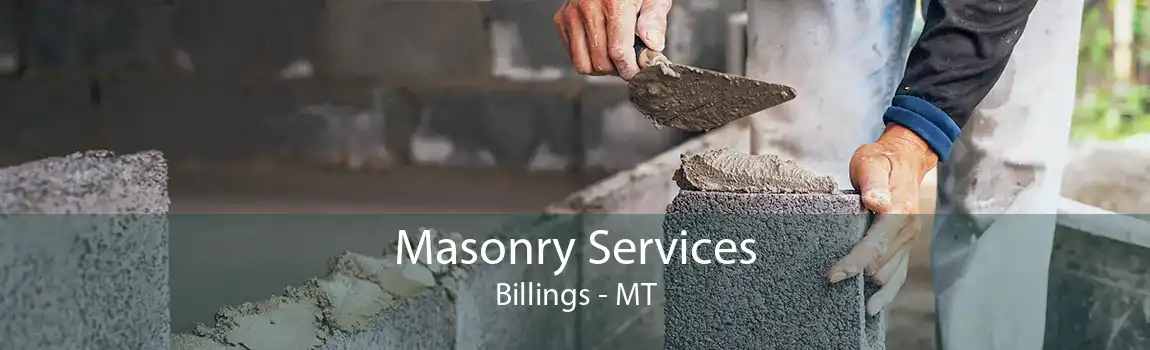 Masonry Services Billings - MT