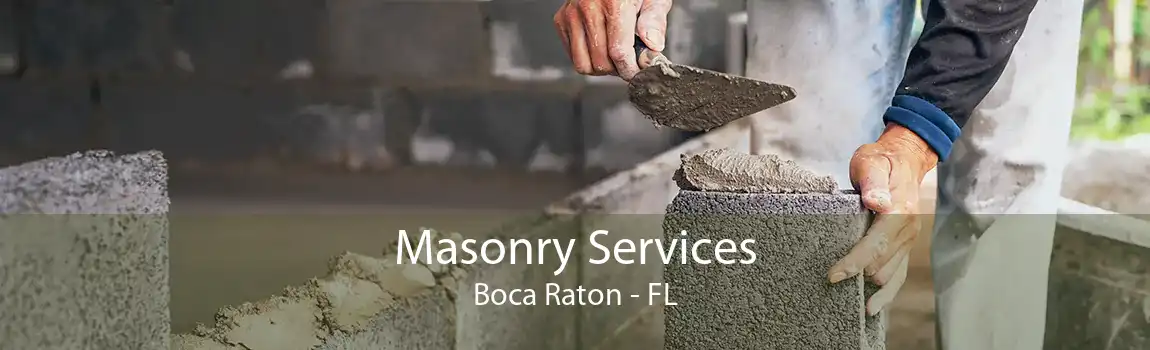 Masonry Services Boca Raton - FL