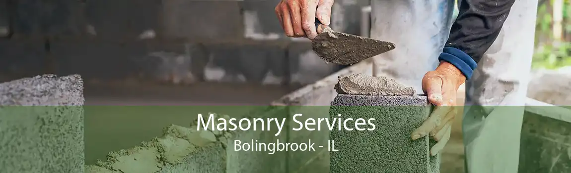Masonry Services Bolingbrook - IL