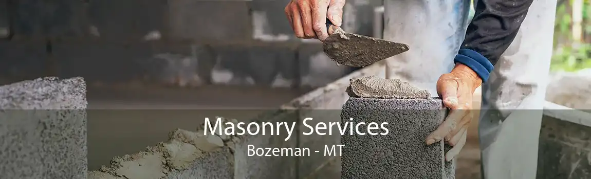 Masonry Services Bozeman - MT