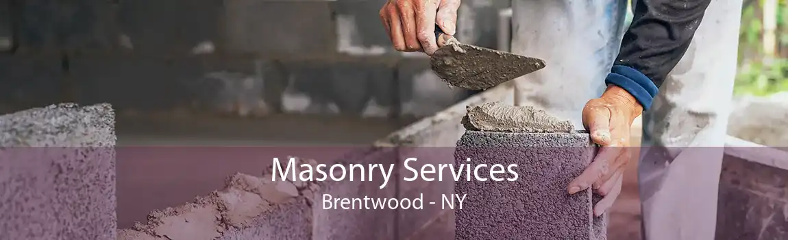 Masonry Services Brentwood - NY