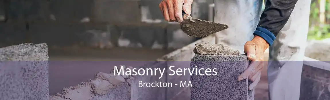 Masonry Services Brockton - MA