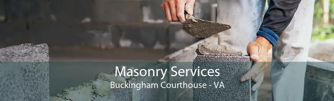 Masonry Services Buckingham Courthouse - VA