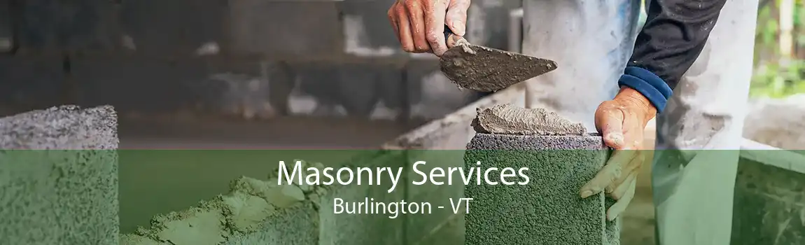 Masonry Services Burlington - VT