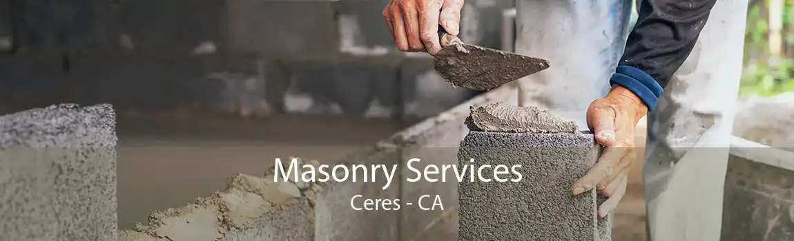 Masonry Services Ceres - CA