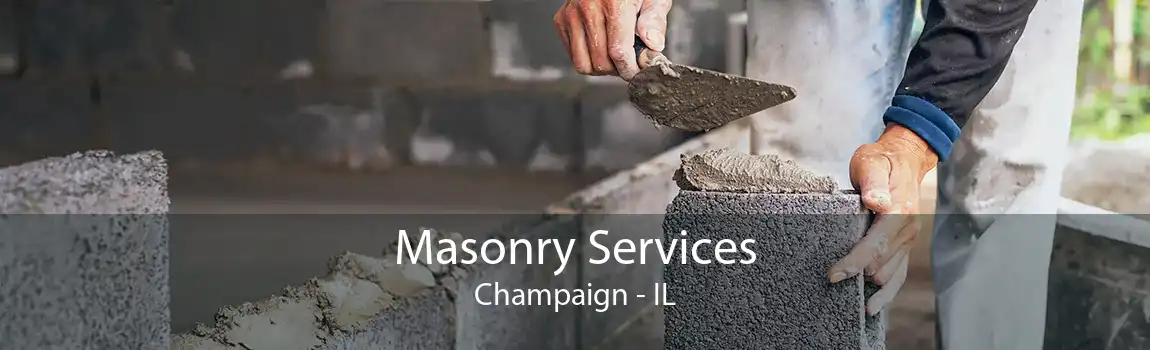Masonry Services Champaign - IL
