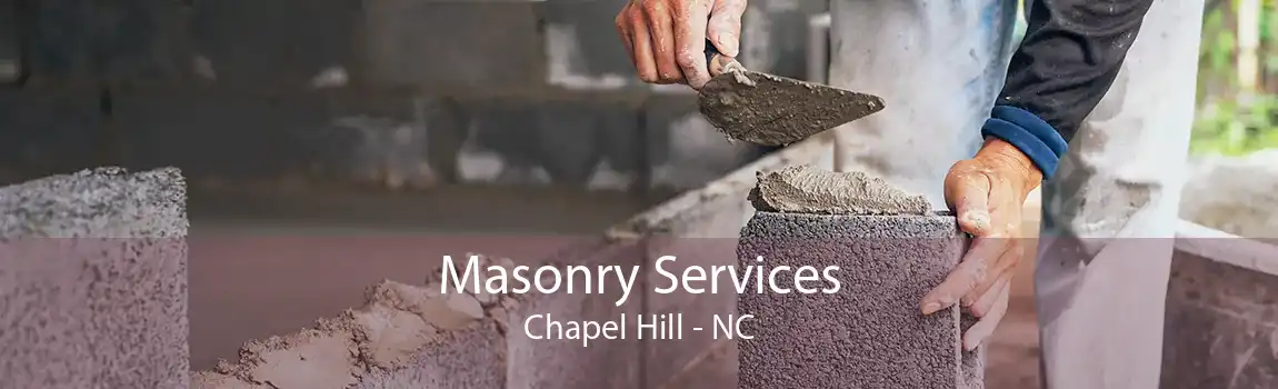 Masonry Services Chapel Hill - NC