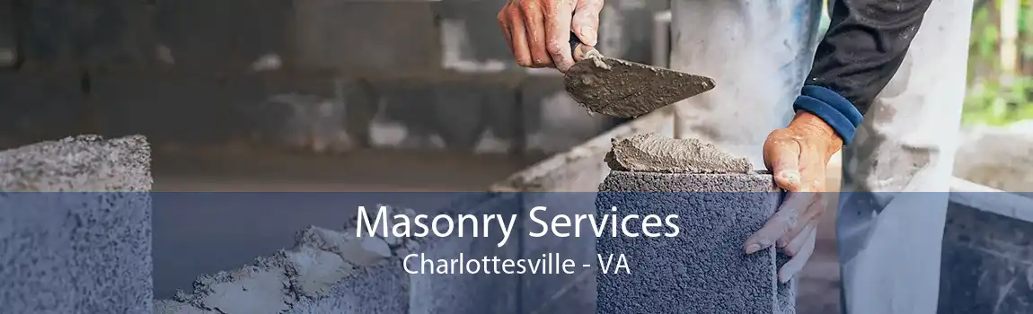 Masonry Services Charlottesville - VA