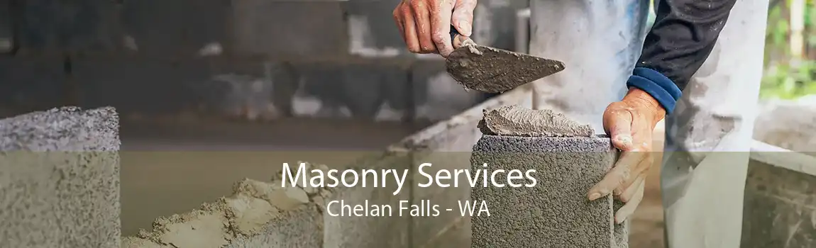  Masonry Services Chelan Falls - WA
