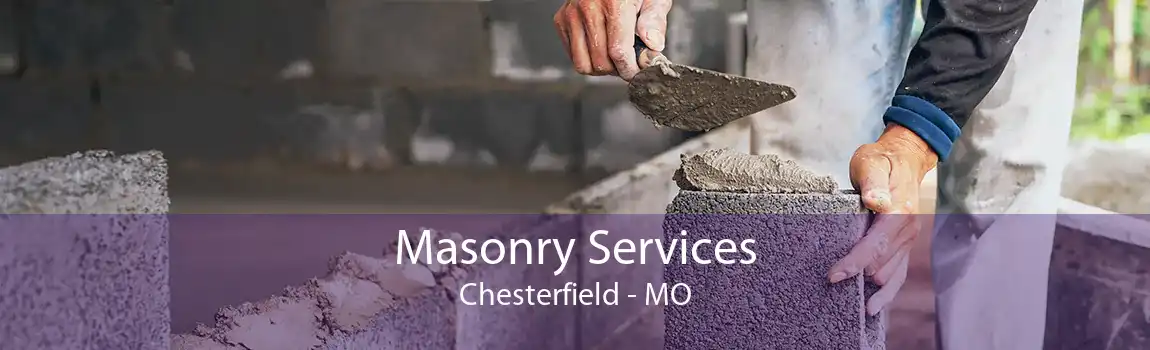 Masonry Services Chesterfield - MO