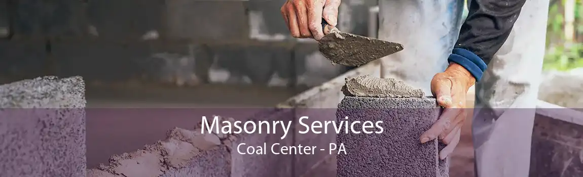 Masonry Services Coal Center - PA