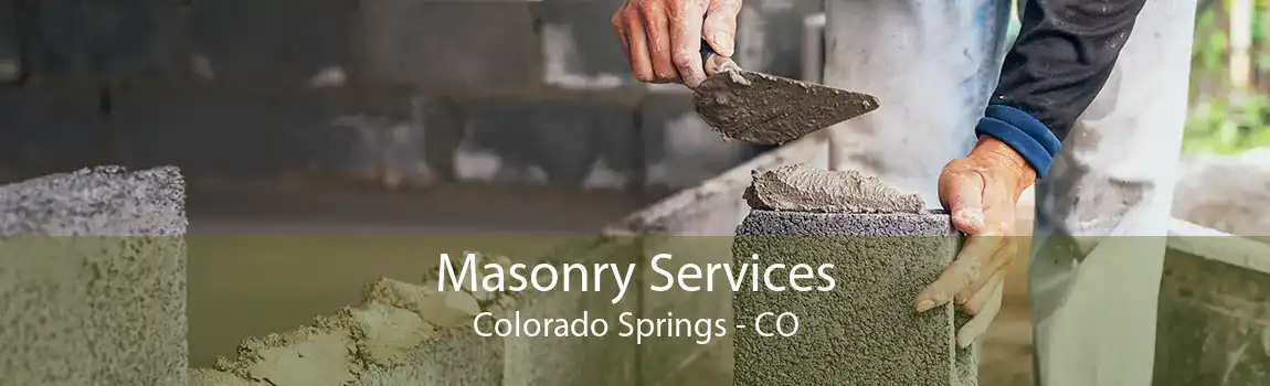 Masonry Services Colorado Springs - CO