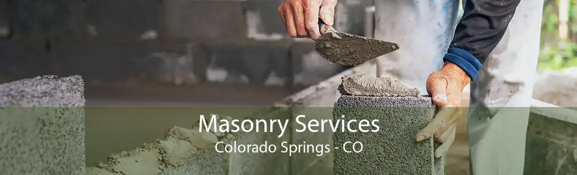  Masonry Services Colorado Springs - CO