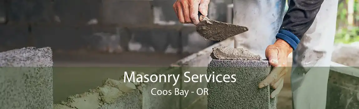 Masonry Services Coos Bay - OR