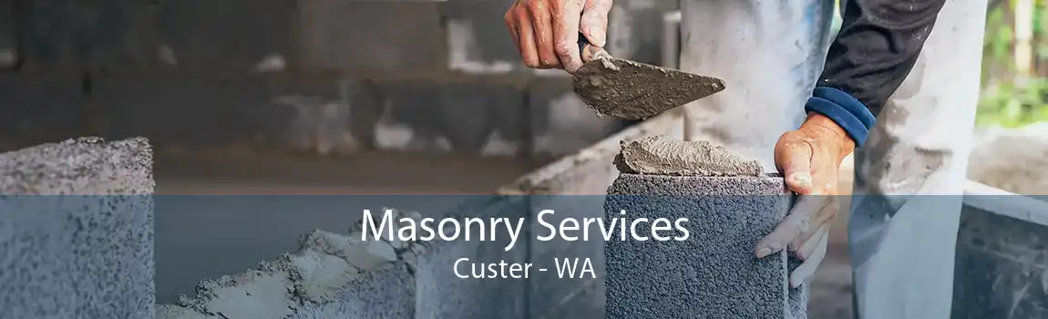  Masonry Services Custer - WA