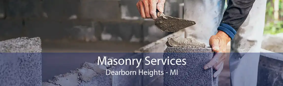 Masonry Services Dearborn Heights - MI