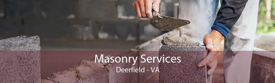 Masonry Services Deerfield - VA