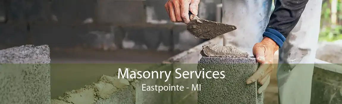  Masonry Services Eastpointe - MI