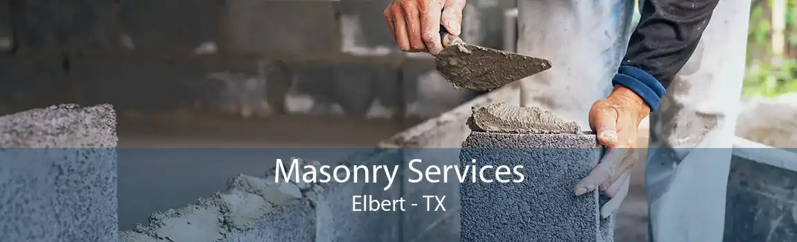 Masonry Services Elbert - TX