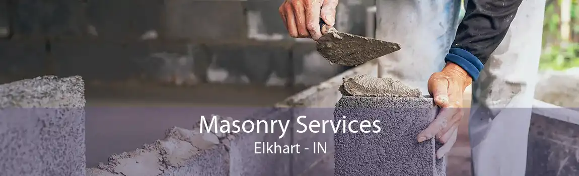 Masonry Services Elkhart - IN