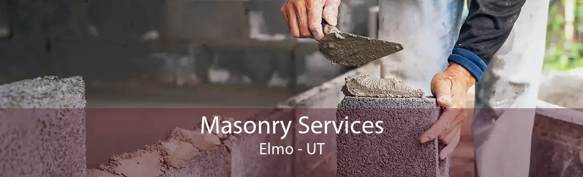 Masonry Services Elmo - UT