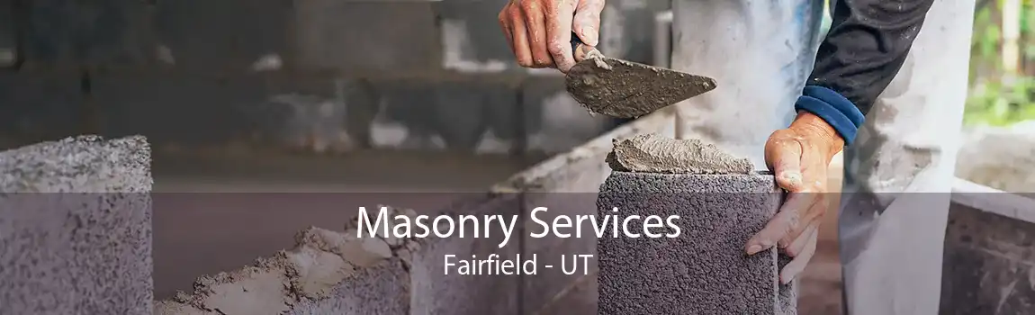 Masonry Services Fairfield - UT