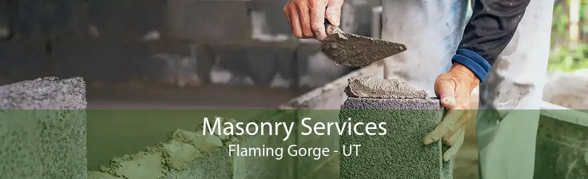 Masonry Services Flaming Gorge - UT