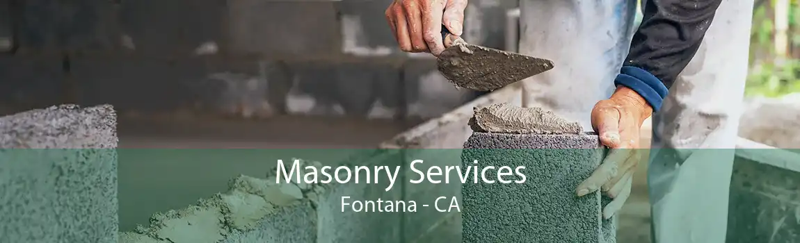 Masonry Services Fontana - CA