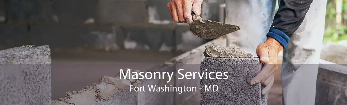 Masonry Services Fort Washington - MD