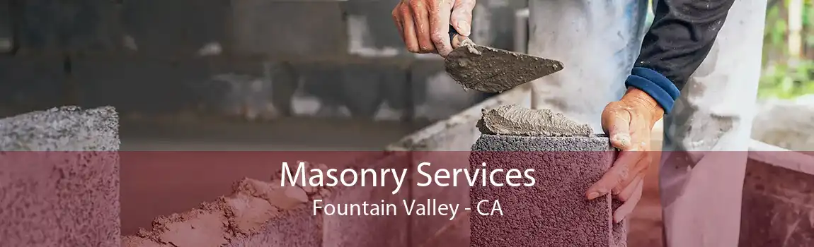  Masonry Services Fountain Valley - CA