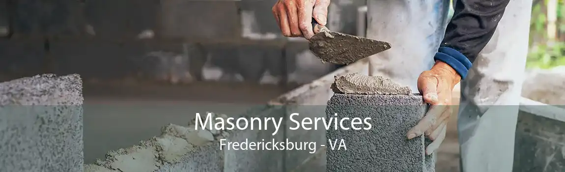 Masonry Services Fredericksburg - VA