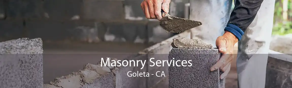 Masonry Services Goleta - CA