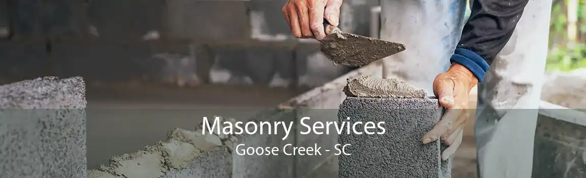 Masonry Services Goose Creek - SC
