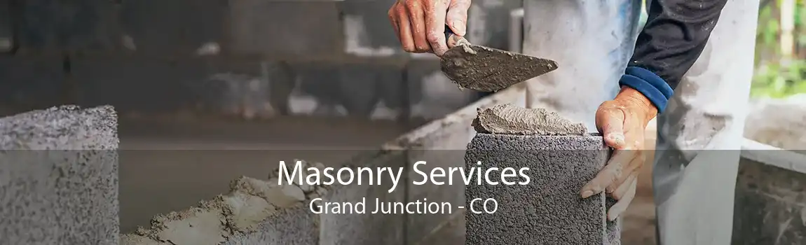 Masonry Services Grand Junction - CO