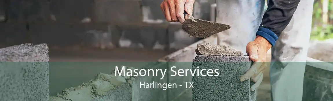 Masonry Services Harlingen - TX