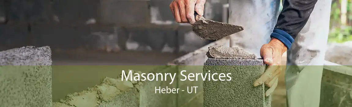 Masonry Services Heber - UT